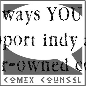 101 Ways YOU can help Indy and Creator-Owned Comics